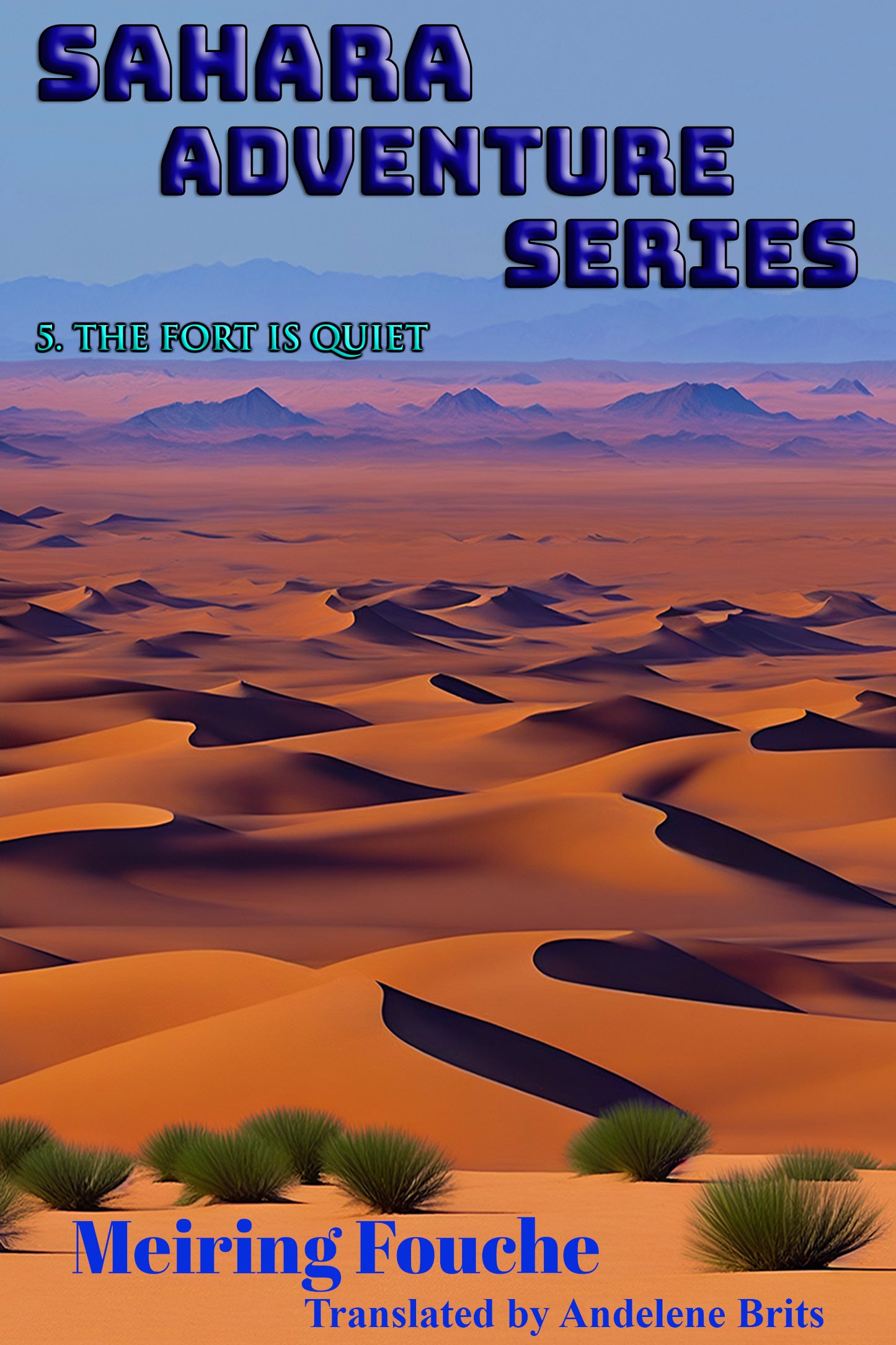 5. Sahara Adventure Series - The Fort is Quiet