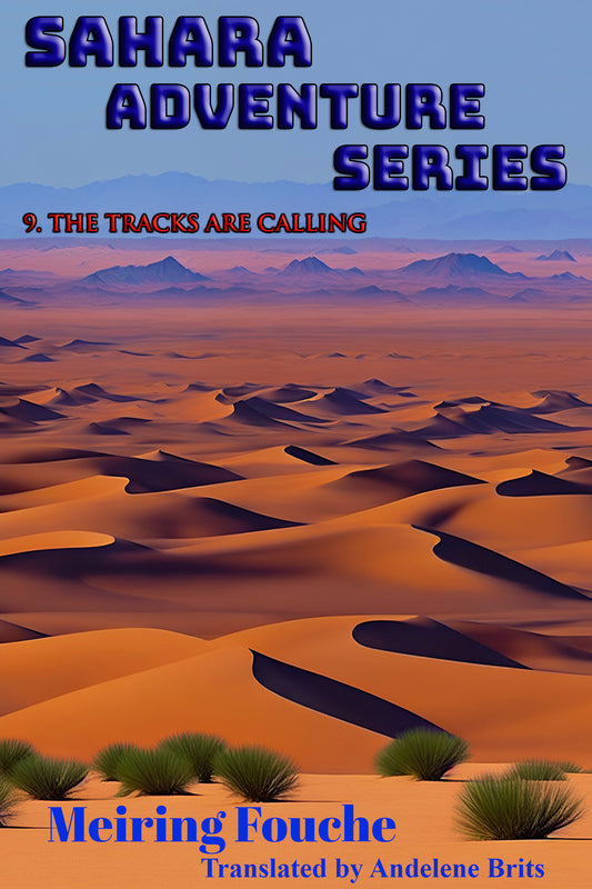 9. Sahara Adventure Series - The Tracks are Calling